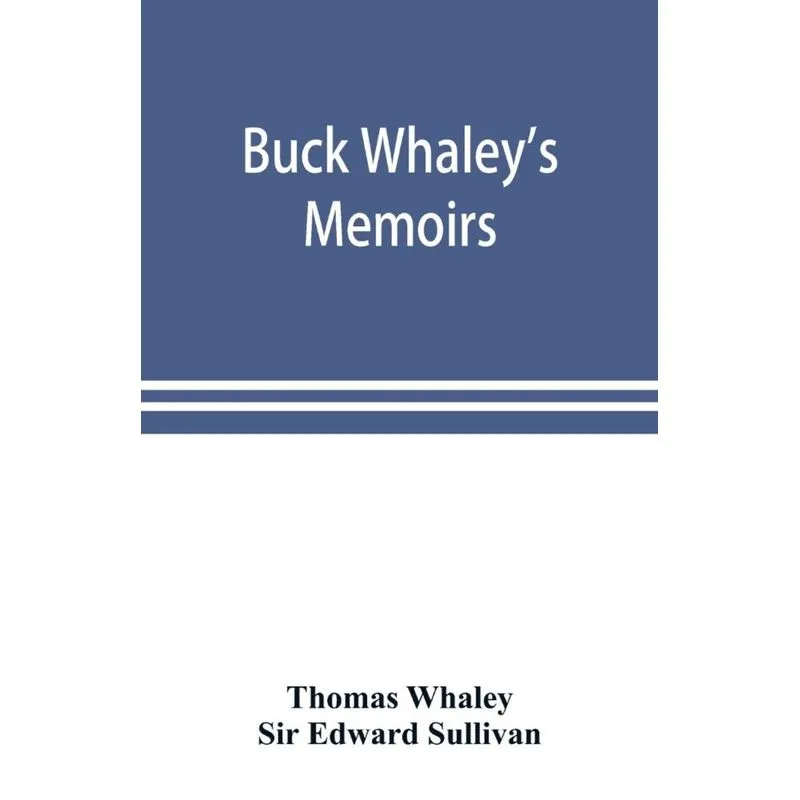 Buck Whaleys Memoirs