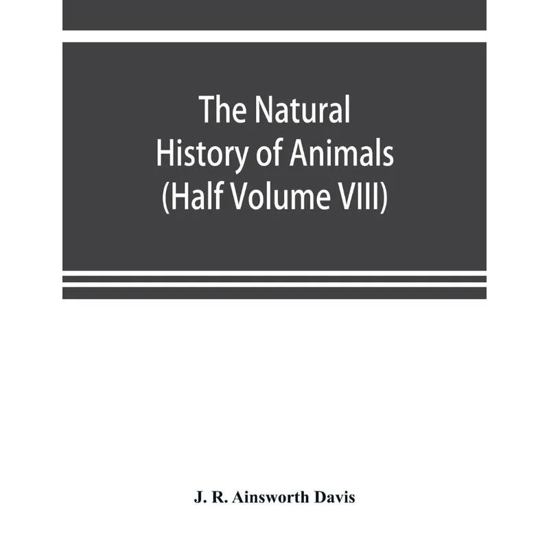 The natural history of animals