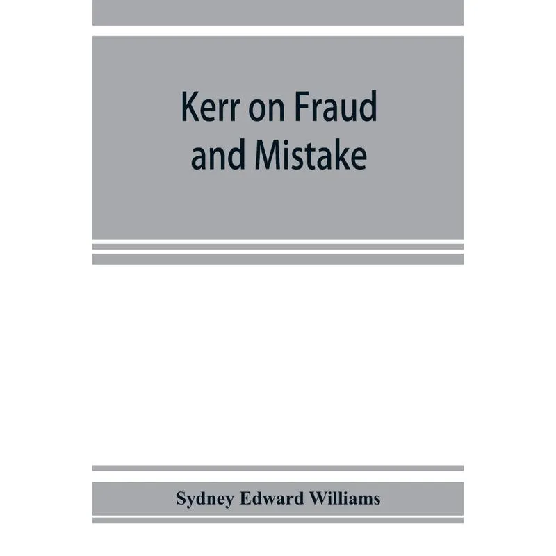 Kerr on fraud and mistake