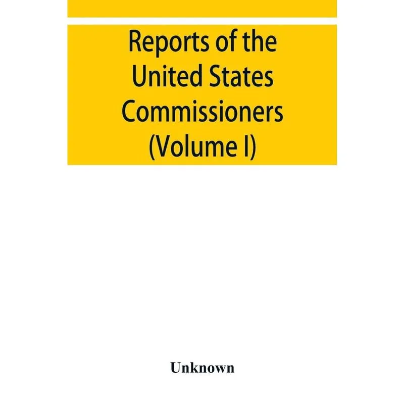 Reports of the United States Commissioners to the Universal Exposition of 1889 at Paris (Volume i)