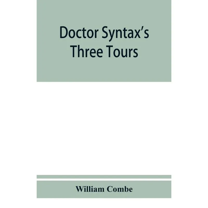 Doctor Syntaxs three tours