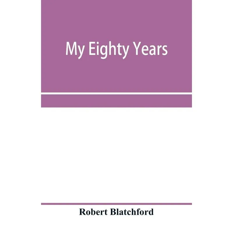 My eighty years