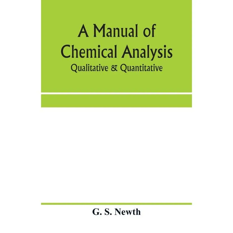 A manual of chemical analysis
