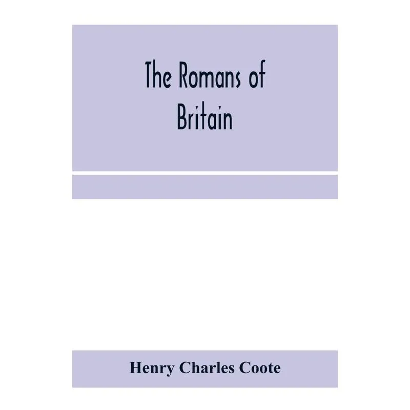 The Romans of Britain