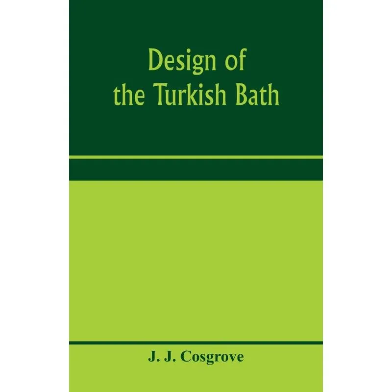 Design of the Turkish bath
