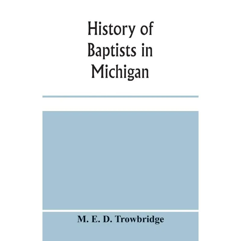 History of Baptists in Michigan