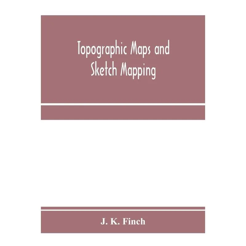 Topographic maps and sketch mapping