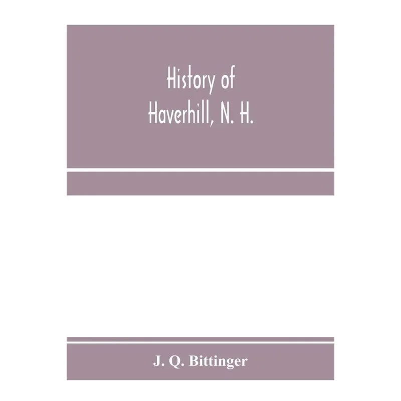 History of Haverhill, N. H.