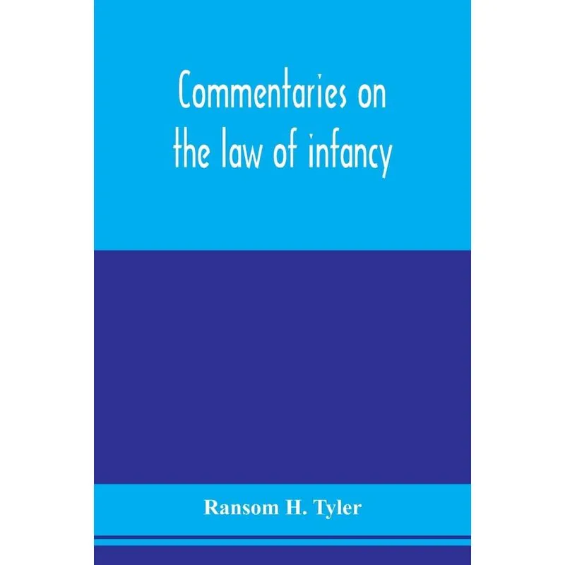 Commentaries on the law of infancy