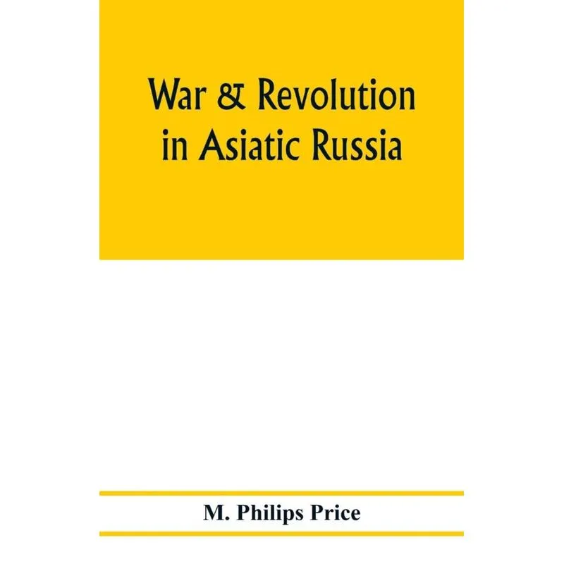 War & revolution in Asiatic Russia