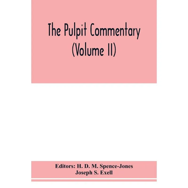 The pulpit commentary (Volume II)