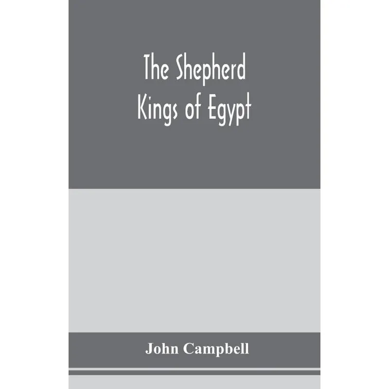 The shepherd kings of Egypt