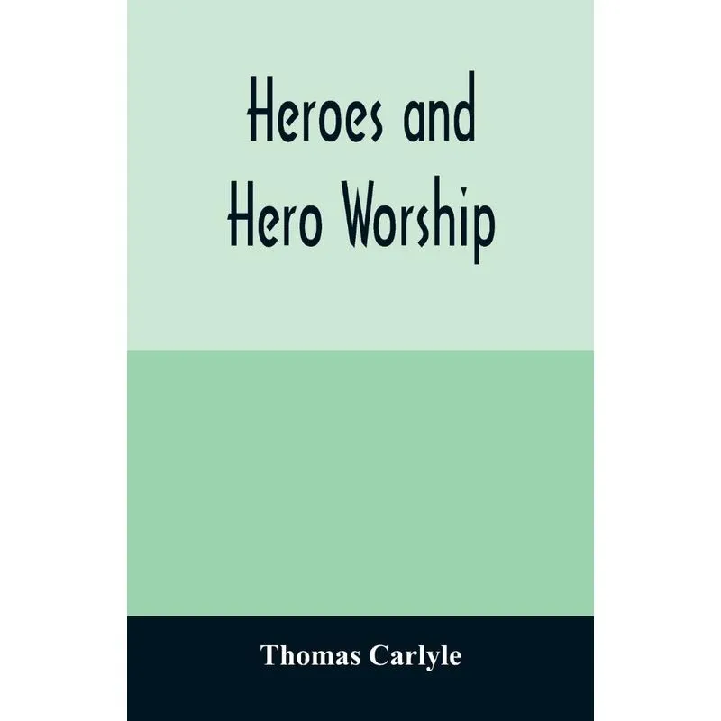 Heroes and hero worship