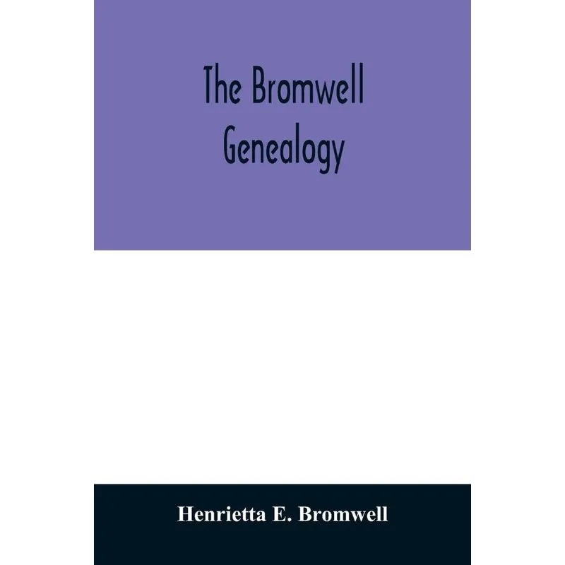 The Bromwell genealogy