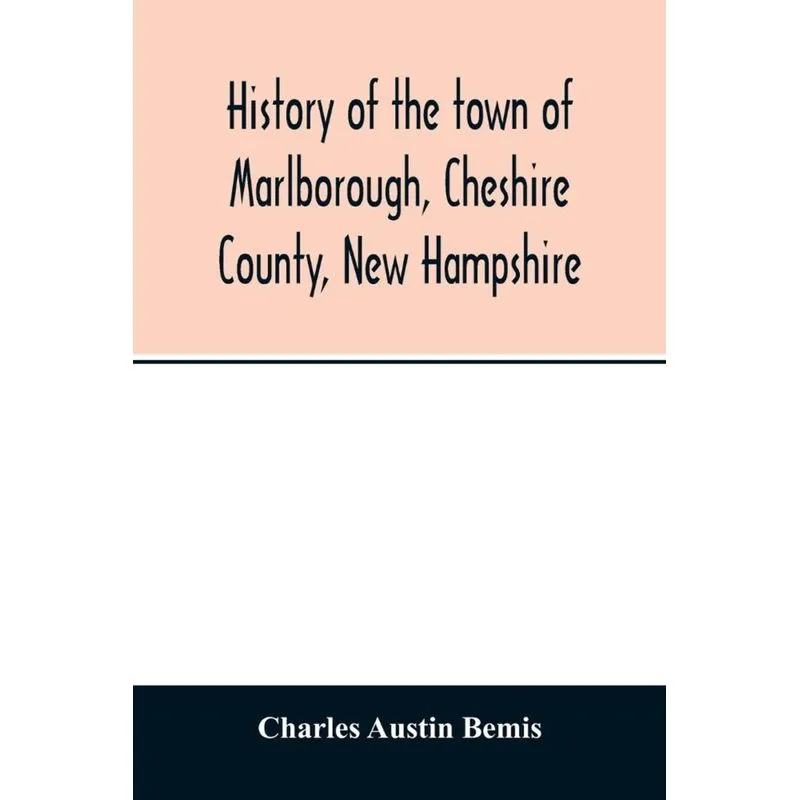 History of the town of Marlborough, Cheshire County, New Hampshire