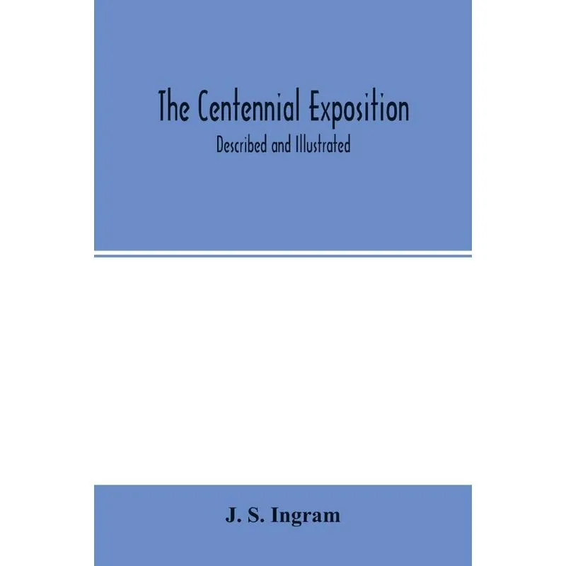The Centennial Exposition