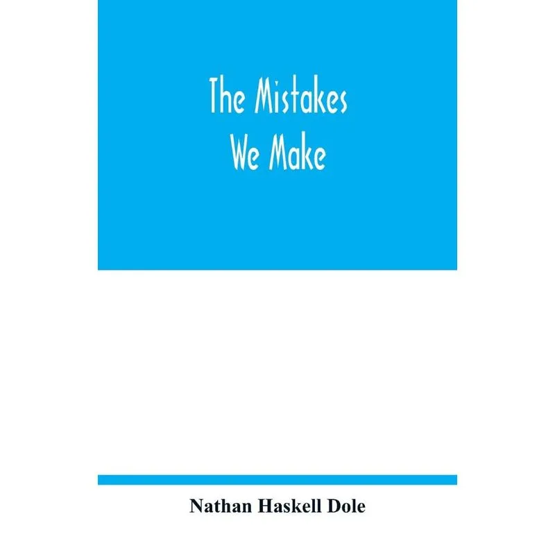 The mistakes we make