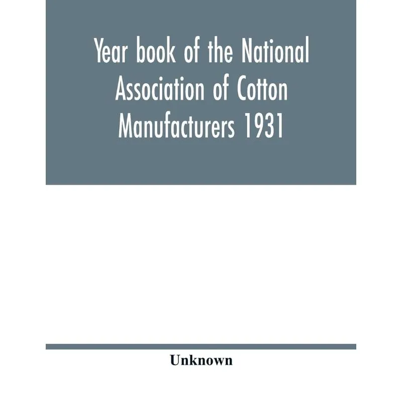 Year book of the National Association of Cotton Manufacture