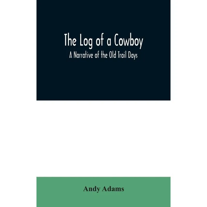 The Log of a Cowboy