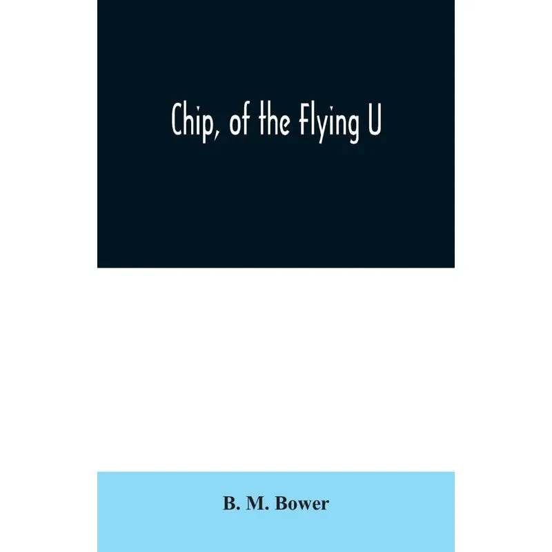 Chip, of the Flying U