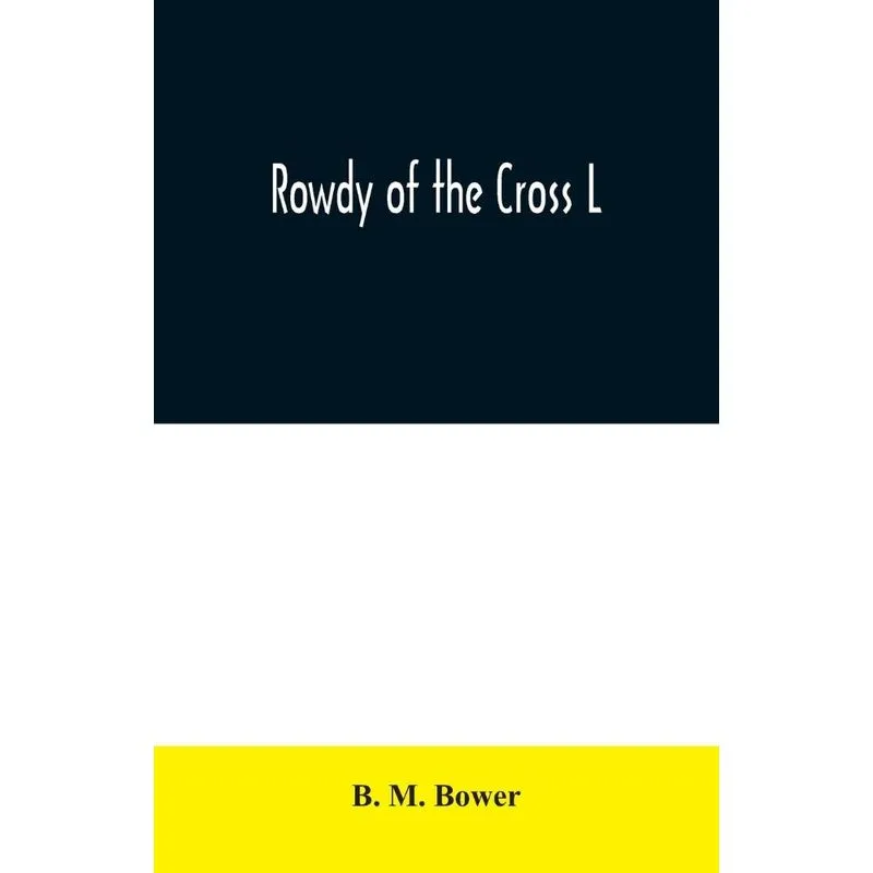 Rowdy of the Cross L
