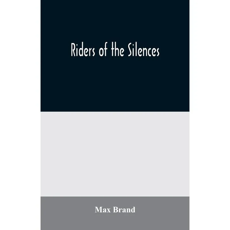 Riders of the Silences