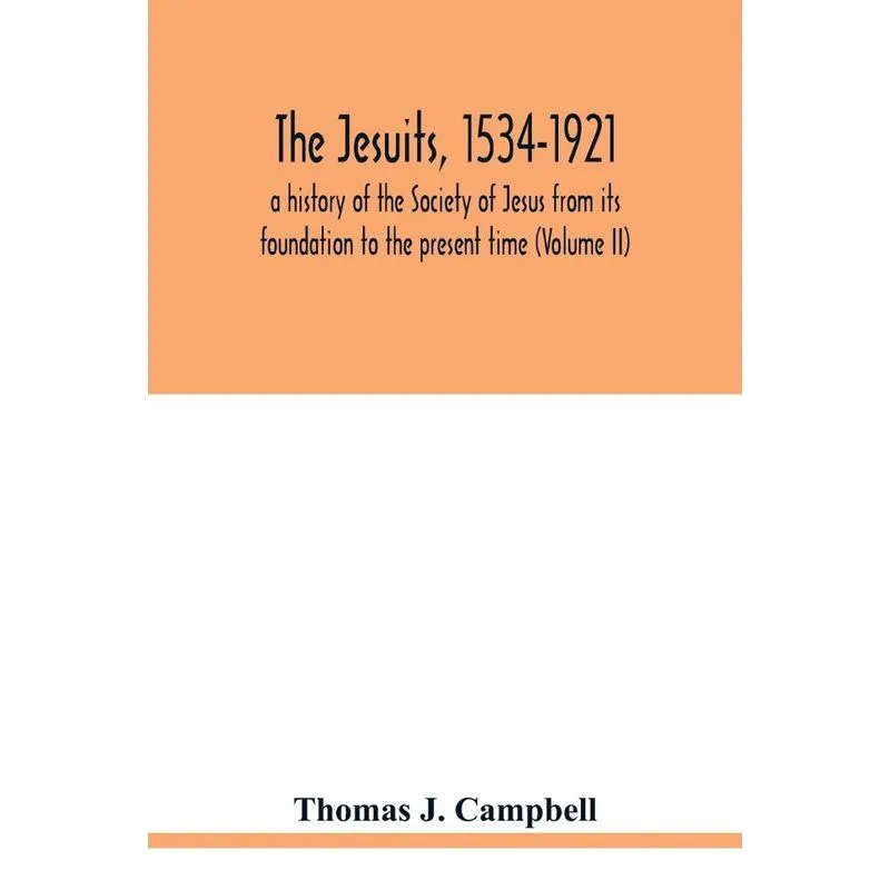 The Jesuits, 1534-1921