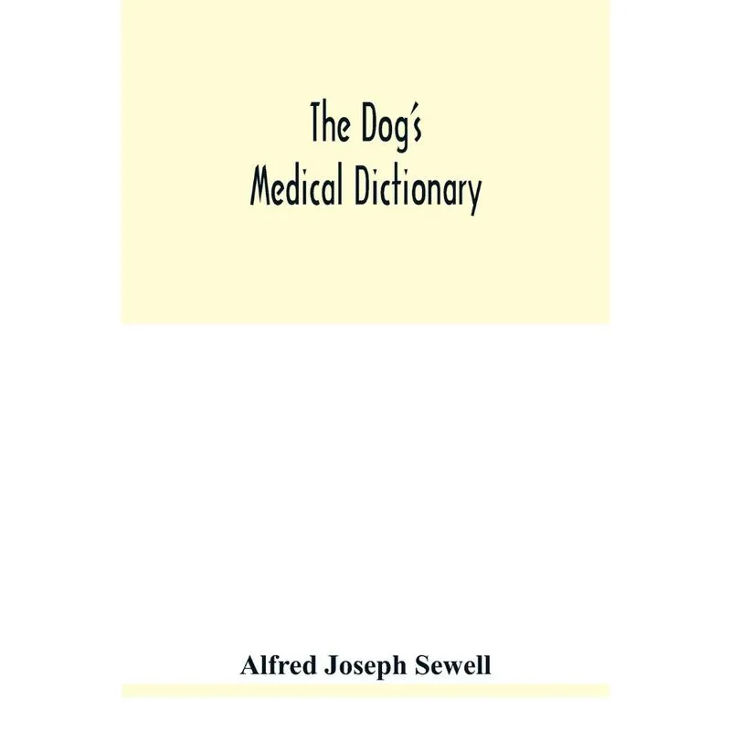 The dogs medical dictionary