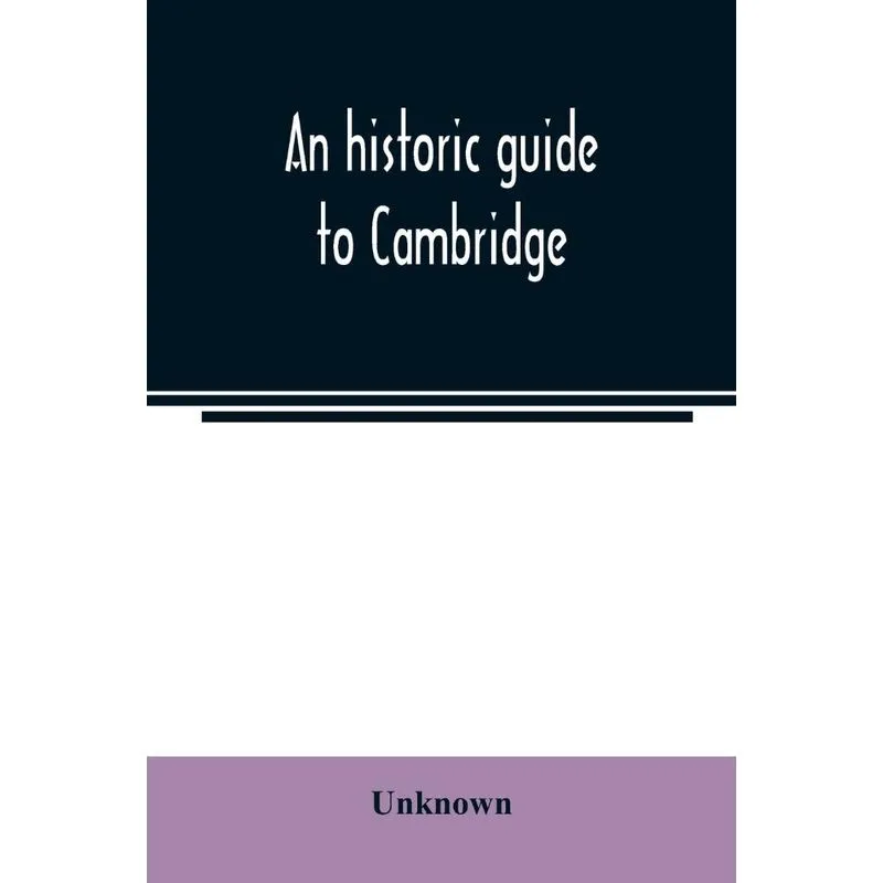 An historic guide to Cambridge