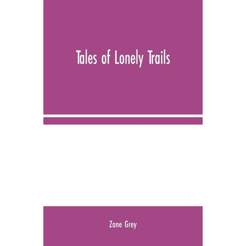 Tales of Lonely Trails