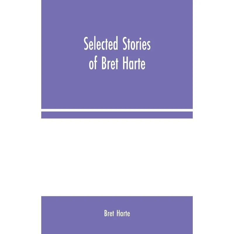 Selected Stories of Bret Harte