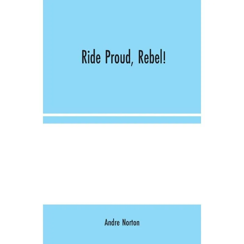 Ride Proud, Rebel!