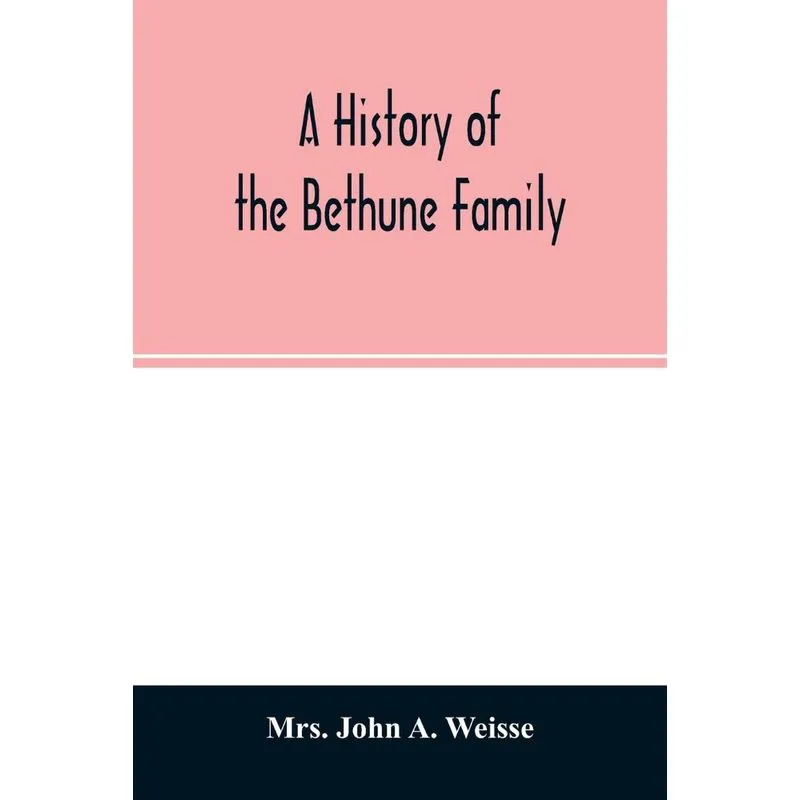 A history of the Bethune family