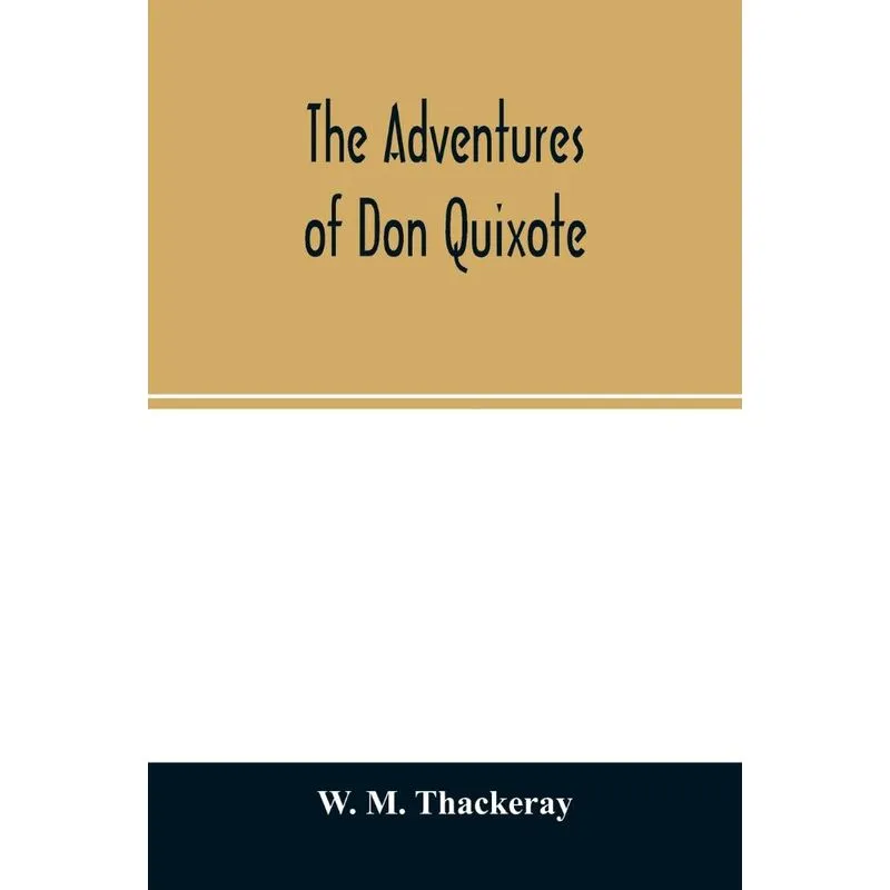 The adventures of Don Quixote