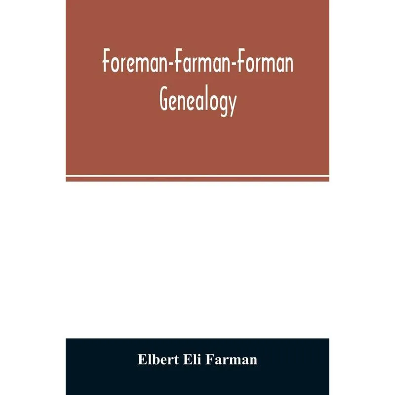 Foreman-Farman-Forman genealogy, descendants of William For
