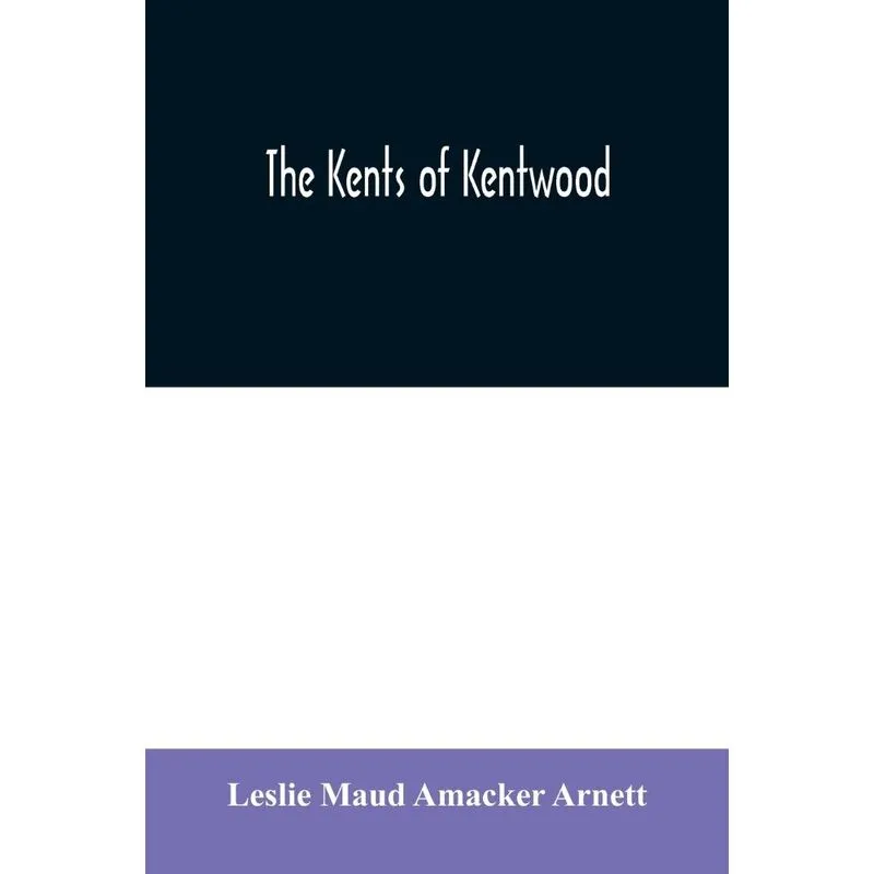 The Kents of Kentwood