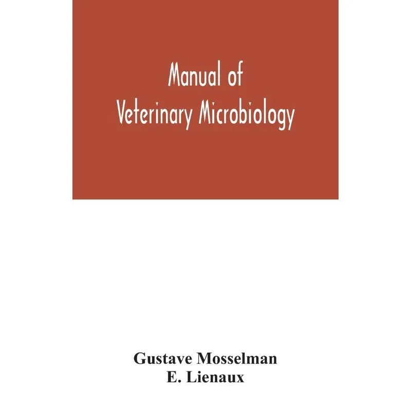 Manual of veterinary microbiology