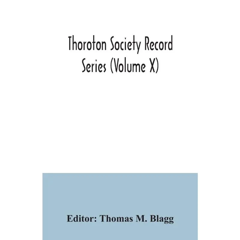 Thoroton Society Record Series (Volume x) Abstracts of the