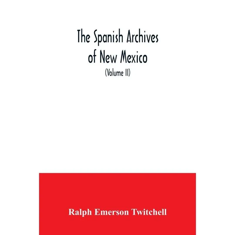 The Spanish Archives of New Mexico