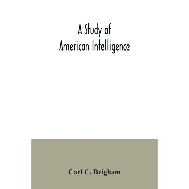 A study of American intelligence