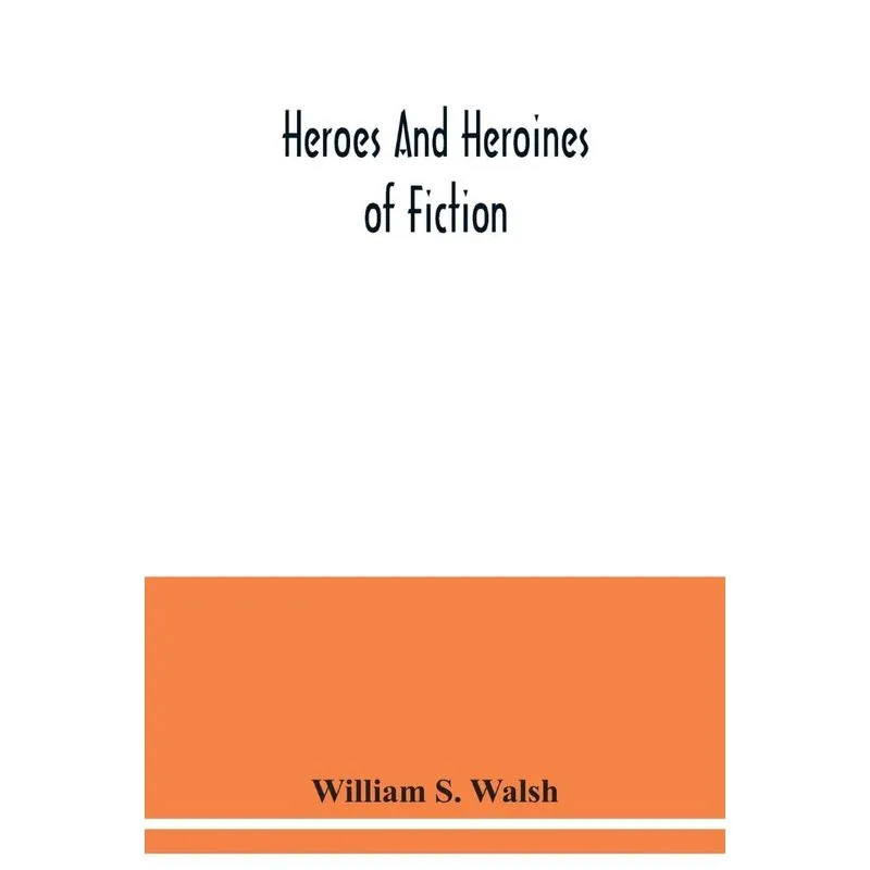 Heroes and heroines of fiction