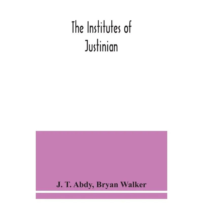 The Institutes of Justinian