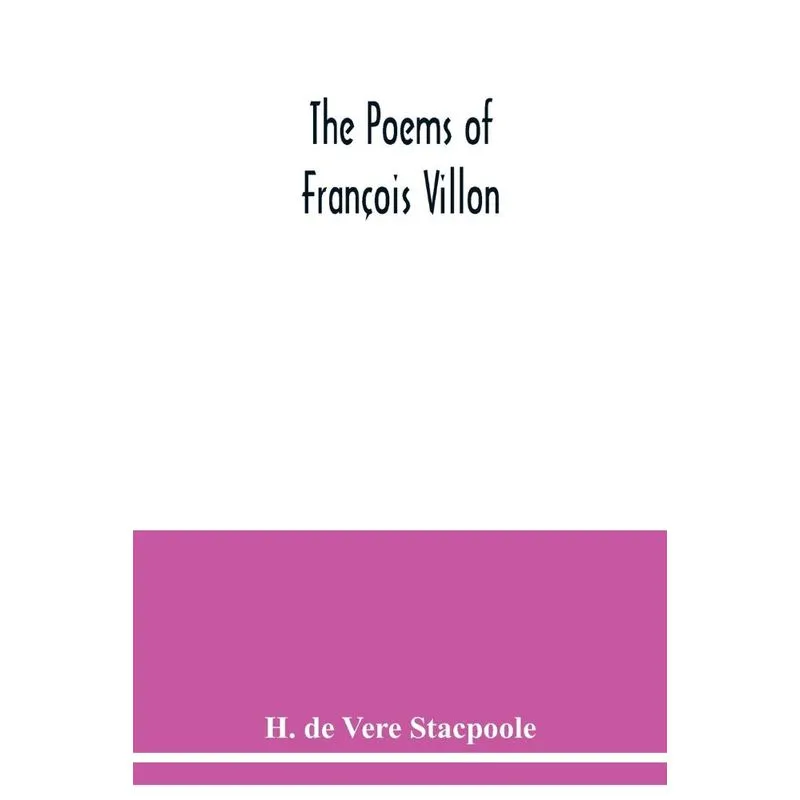 The poems of François Villon