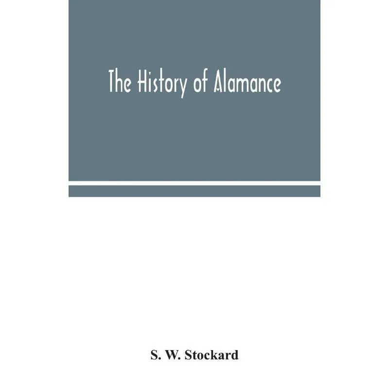 The history of Alamance