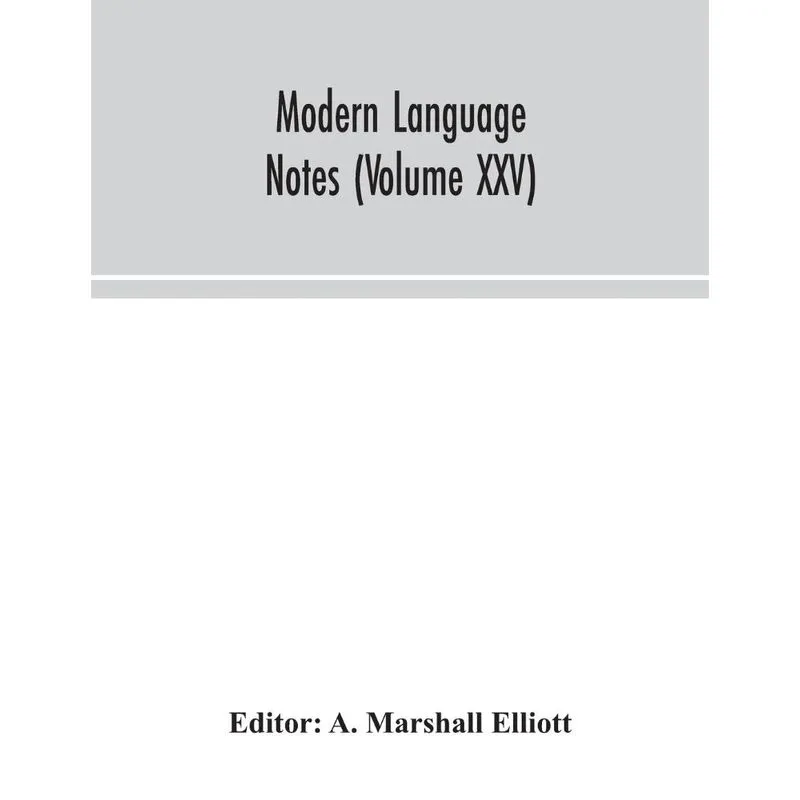 Modern language notes (Volume XXV)