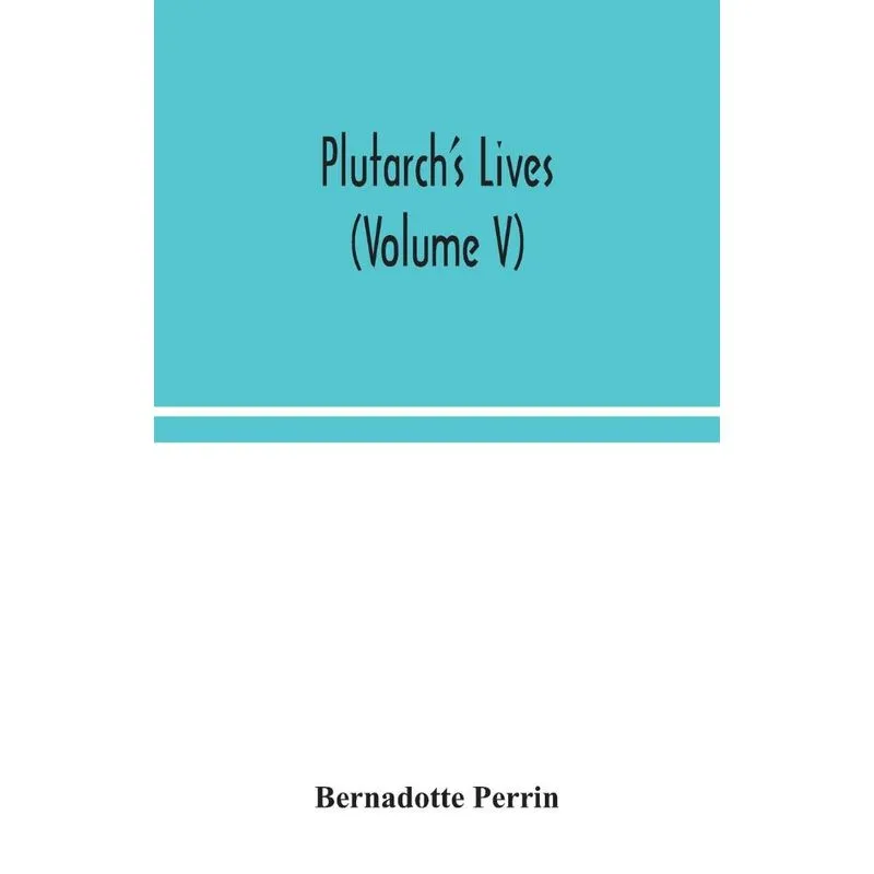 Plutarchs Lives (Volume V)