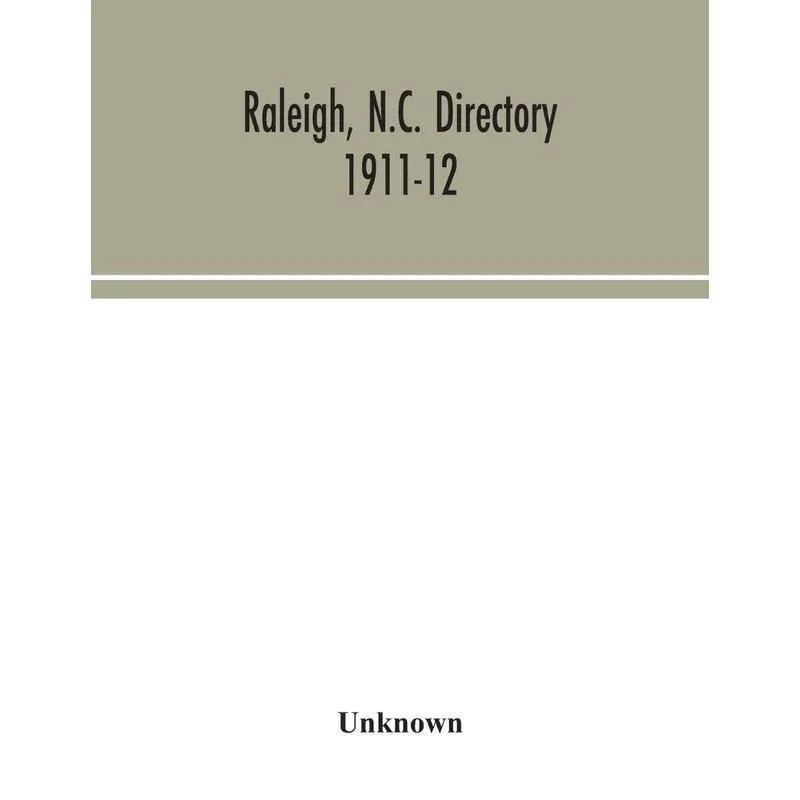 Raleigh, N.C. directory 1911-12