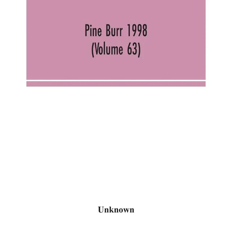 Pine Burr 1998 (Volume 63)