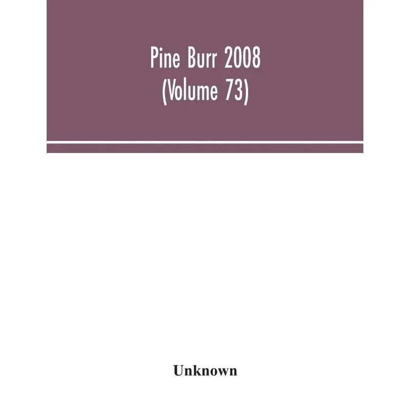 Pine Burr 2008 (Volume 73)