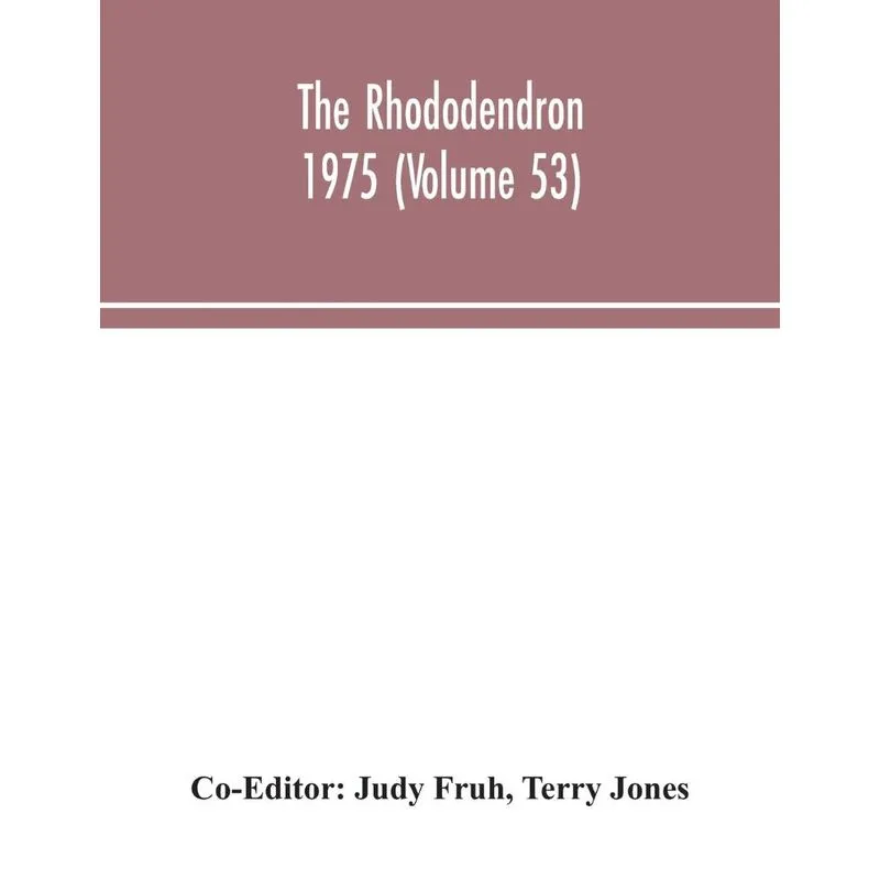 The Rhododendron 1975 (Volume 53)